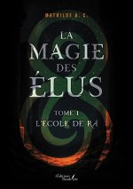La magie des Élus - Tome 1