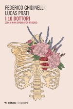 10 dottori (di cui non sapevi di avere bisogno)
