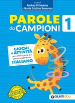 Parole da campioni. Giochi e attività per il recupero e il potenziamento. Italiano