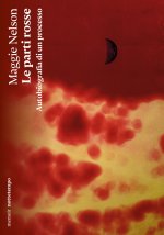 parti rosse. Autobiografia di un processo