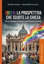 Queer: la prospettiva che scuote la chiesa. Per un dialogo inclusivo e una Chiesa rinnovata