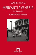 Mercanti a Venezia. La Biennale e il suo ufficio vendite
