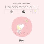 piccolo mondo di Nur. Ediz. CAA