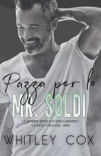 Pazza per lo Mr. Soldi