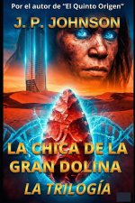 LA CHICA DE LA GRAN DOLINA