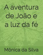 A aventura de João e aluz da fé