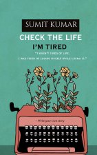CHECK THE LIFE