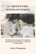 CUARESMA PARA MAMÁS OCUPADAS