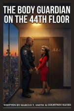 THEBODY GUARDIANONTHE 44THFLOOR