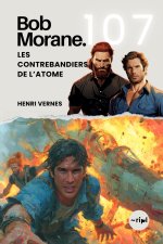 Bob Morane - Les Contrebandiers de l'Atome