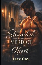 Stranded with a Verdict of the Heart