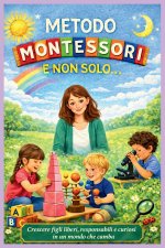 METODO MONTESSORI E NON SOLO ....