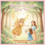 Bravina and Lily's Quiet Voice