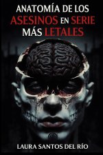Anatomía de los asesinos en serie más letales