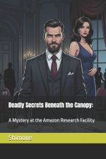 Deadly Secrets Beneath the Canopy