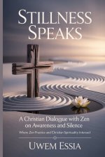 Stillness Speaks