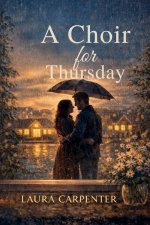 A Choir for Thursday