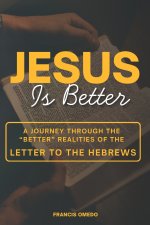 Jesus is Better