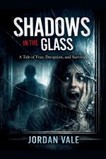 Shadows in the Glass