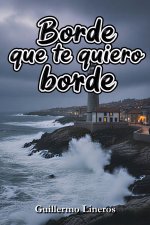 Borde que te quiero borde