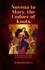 Novena to Mary, the Undoer of Knots