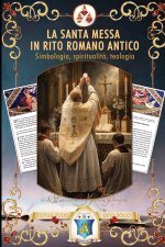 La santa Messa in rito romano antico