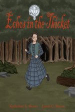 Echoes in the Thicket