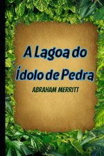 A Lagoa do Ídolo de Pedra