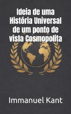 Ideia de uma História Universal de um ponto de vista Cosmopolita