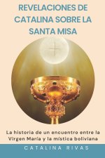 Revelaciones de Catalina sobre la Santa Misa
