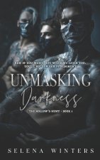 Unmasking Darkness
