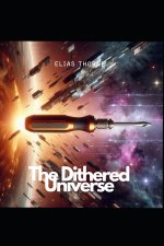 The Dithered Universe