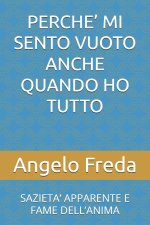 PERCHE' MI SENTO VUOTO ANCHE QUANDO HO TUTTO
