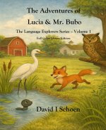 The Adventures of Lucia & Mr. Bubo - Library Edition