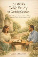 52 Weeks Bible Study for Catholic Couples