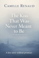 The kiss that was never meant to be