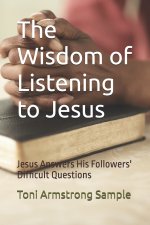 The Wisdom of Listening to Jesus