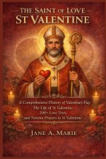 THE SAINT OF LOVE ST VALENTINE