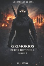 Grimorios de una Justiciera - Volumen 2
