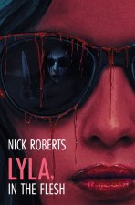 Lyla, in the Flesh