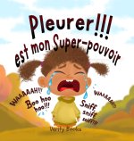 Pleurer!!! est mon Super-pouvoir