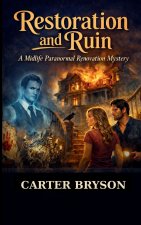 Restoration and Ruin