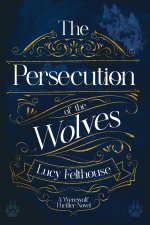 The Persecution of the Wolves