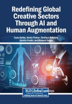 Redefining Global Creative Sectors Through AI and Human Augmentation