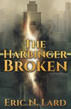 The Harbinger Broken