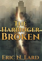 The Harbinger Broken