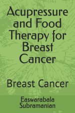Acupressure and Food Therapy for Breast Cancer