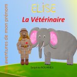 Elise la Vétérinaire
