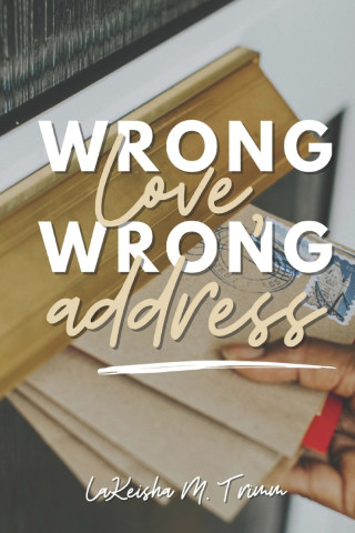 Wrong Love, Wrong Address
