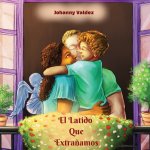 El Latido Que Extrañamos